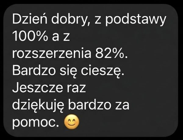 Podstawa 100%, rozszerzenie 82% — rodzic w euforii.